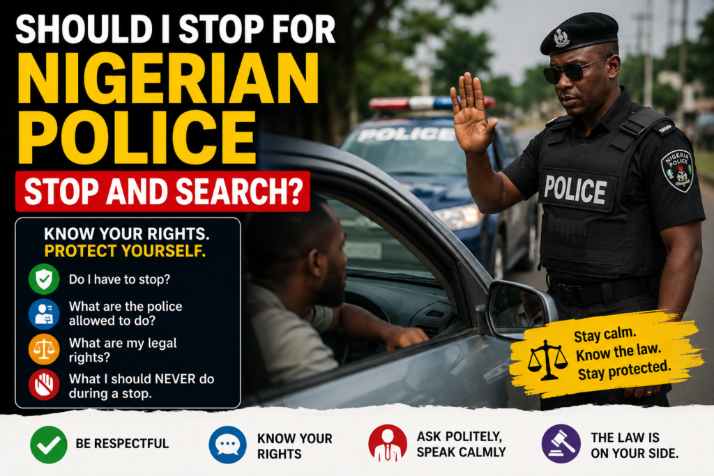 The image provides a bit of information about handling the Nigerian police stop and search.